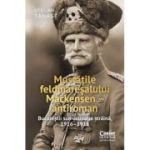 Mustatile feldmaresalului Mackensen - antiroman. Bucurestii sub ocupatie straina, 1916-1918 - Stelian Tanase