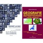 Pachet Bacalaureat Limba si literatura romana Expert la Bac si Geografie - Delia Ambrosie, Catalina Sandulache