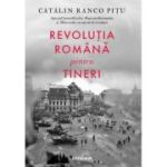 Revolutia romana pentru tineri - Catalin Ranco Pitu