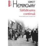 Sarbatoarea continua (editie de buzunar) - Ernest Hemingway