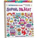 Super dragut. Carte de colorat si activitati - Jess Volinski