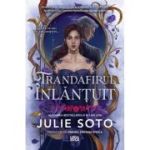 Trandafirul inlantuit (primul volum al seriei „Evermore”) - Julie Soto