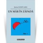 Un mar in zapada - Stefan Scripcariu