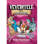Veverite zornaitoare. Veveritele de la Marea Moarta volumul 9 - Mike Nawrocki