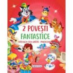 2 Povesti fantastice. Ratusca cea urata. Pinocchio