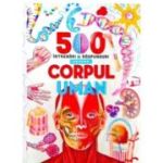 500 Intrebari si raspunsuri despre corpul uman