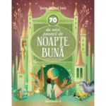 70 de mici povesti de noapte buna. Basme din jurul lumii - Anna Lang