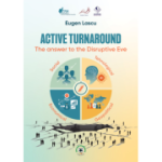 Active turnaround. The answer to the Disruptive Eve - Eugen Lascu