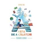 Arta de a calatori povestita copiilor - Andreia Albu