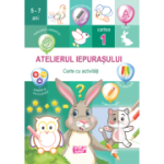Atelierul iepurasului. Cartea 1 cu activitati