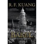 Babel sau Necesitatea violentei - R. F. Kuang
