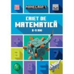 Minecraft. Caiet de matematica 8-9 ani - Dan Lipscombe