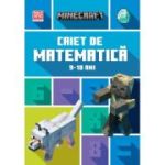 Minecraft. Caiet de matematica 9-10 ani - Dan Lipscombe