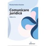 Comunicare juridica. Editia 2 - Nicoleta Rodica Dominte