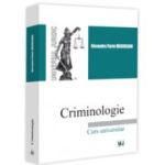 Criminologie. Curs universitar - Alexandru Florin Magureanu