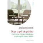 Doar copiii au parinti - Emmanuel Ballet de Coquereaumont