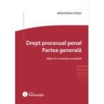 Drept procesual penal. Partea generala. Editia a 9-a - Anastasiu Crisu