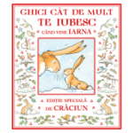 Ghici cat de mult te iubesc cand vine iarna - Sam McBratney