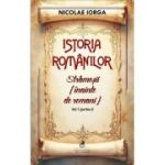Istoria romanilor Volumul 1. Partea 1. Stramosii (inainte de romani) - Nicolae Iorga