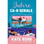 Iubire ca-n seriale - Kate Robb