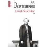 Jurnal de scriitor. Volumul 1 (editie de buzunar) - F. M. Dostoievski