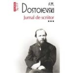 Jurnal de scriitor. Volumul 3 (editie de buzunar) - F. M. Dostoievski