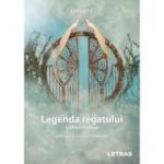 Legenda Regatului - Lumea mistica Editia a 2-a revizuita si adaugita - Larisa F. P.