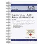 Legislatia privind relatiile de drept international privat. Actualizat la 01. 10. 2025 - Claudiu-Paul Buglea