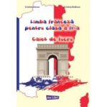 Limba franceza. Caiet de lucru, pentru Clasa a 4-a - Cristina Voican