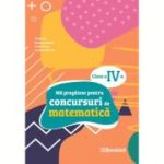 Ma pregatesc pentru concursuri de matematica, clasa a 4-a - Mirela Ilie