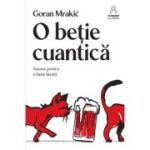 O betie cuantica - Goran Mrakic