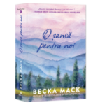 O sansa pentru noi - Becka Mack