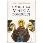 Omilii la Maica Domnului - editie brosata - Sfantul Grigorie Palama