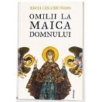 Omilii la Maica Domnului - editie cartonata - Sfantul Grigorie Palama