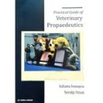 Practical Guide of Veterinary Propaedeutics - Iuliana Ionascu