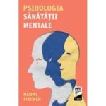 Psihologia sanatatii mentale - Naomi Fischer