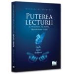 Puterea lecturii. Cum cititul iti poate transforma viata! - Neculai M. Asiminei