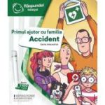 Raspundel Istetel, carte interactiva Primul ajutor cu familia. Accident