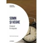 Somn si veghe. Creierul in miscare. Volumul 36. Descopera Neurostiinta - Dario Acuna Castroviejo