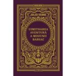 Uimitoarea aventura a misiunii Barsac. Volumul 27. Biblioteca Jules Verne