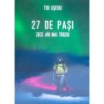 27 de pasi. Zece ani mai tarziu - Tibi Useriu