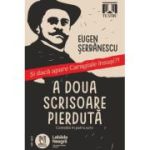 A doua scrisoare pierduta - Eugen Serbanescu