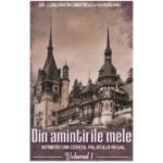 Din amintirile mele vol 1 - George Severeanu