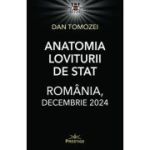 Anatomia Loviturii de Stat. Romania, decembrie 2024 - Dan Tomozei