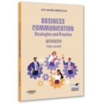 Business communication. Strategies and practice. Workbook. Editie revizuita - Ana Maria Birtalan