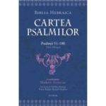 Cartea Psalmilor. Psalmii 51-100. Editie bilingva - Madeea Axinciuc