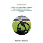 Corifeii reportajului sportiv din spatiul ex-sovietic. Eul artistic si eul actoricesc in cadrul transmisiunilor fotbalistice - Petru Istrate