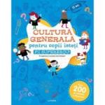 Cultura generala pentru copii isteti. Fii supererou!