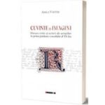 Cuvinte si imagini. Discurs critic si scrieri ale artistilor in prima jumatate a secolului al XX-lea - Adela Vaetisi