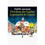 De la ferma din Cutulesti la spectacolul de Craciun - Mauri Kunnas